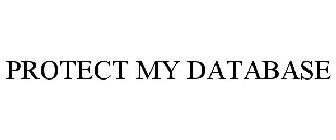 PROTECT MY DATABASE