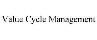 VALUE CYCLE MANAGEMENT