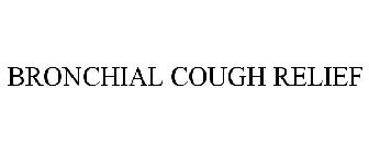 BRONCHIAL COUGH RELIEF