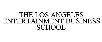 THE LOS ANGELES ENTERTAINMENT BUSINESS SCHOOL