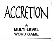 ACCRETION A MULTI-LEVEL WORD GAME
