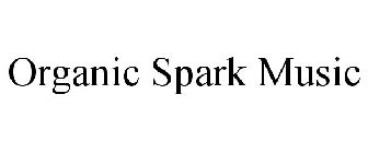 ORGANIC SPARK MUSIC