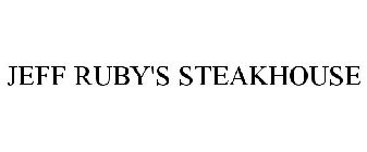 JEFF RUBY'S STEAKHOUSE