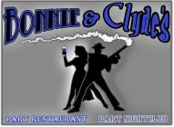 BONNIE & CLYDE'S PART RESTAURANT PART NIGHTCLUB