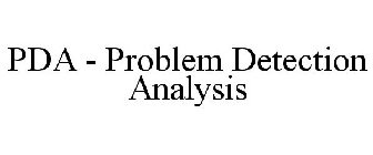 PDA - PROBLEM DETECTION ANALYSIS