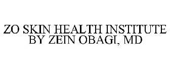 ZO SKIN HEALTH INSTITUTE BY ZEIN OBAGI, MD