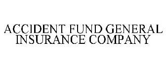 ACCIDENT FUND GENERAL INSURANCE COMPANY
