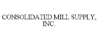 CONSOLIDATED MILL SUPPLY, INC.