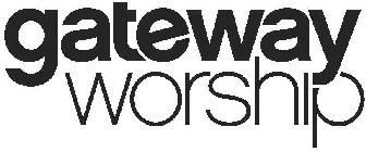 GATEWAY WORSHIP