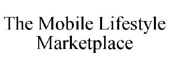 THE MOBILE LIFESTYLE MARKETPLACE