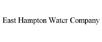EAST HAMPTON WATER COMPANY