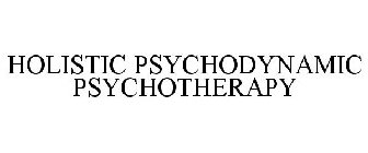 HOLISTIC PSYCHODYNAMIC PSYCHOTHERAPY