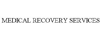 MEDICAL RECOVERY SERVICES
