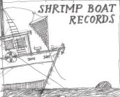 SHRIMP BOAT RECORDS