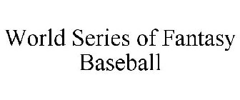 WORLD SERIES OF FANTASY BASEBALL