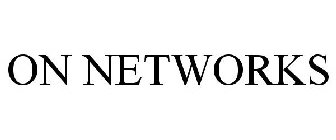 ON NETWORKS