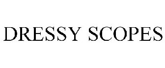 DRESSY SCOPES