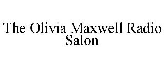 THE OLIVIA MAXWELL RADIO SALON