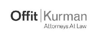 OFFIT KURMAN | ATTORNEYS AT LAW