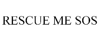 RESCUE ME SOS