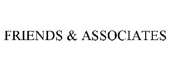 FRIENDS & ASSOCIATES