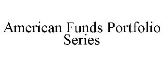 AMERICAN FUNDS PORTFOLIO SERIES