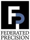 FP FEDERATED PRECISION