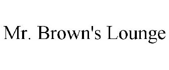 MR. BROWN'S LOUNGE