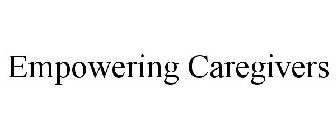 EMPOWERING CAREGIVERS