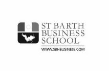 ST BARTH BUSINESS SCHOOL WWW.SBHBUSINESS.COM