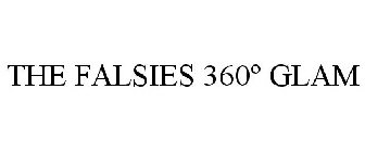 THE FALSIES 360º GLAM