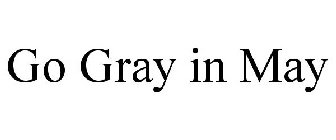 GO GRAY IN MAY