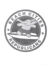 BEACH CITIES REPUBLICANS