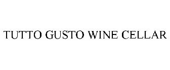 TUTTO GUSTO WINE CELLAR