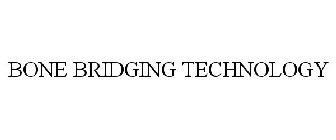 BONE BRIDGING TECHNOLOGY