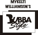 MYKELTI WILLIAMSON'S BUBBA STYLE