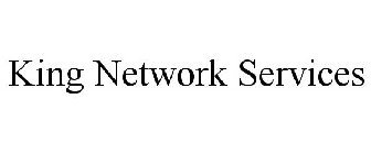 KING NETWORK SERVICES