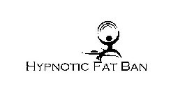 HYPNOTIC FAT BAN