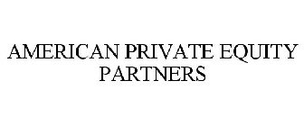 AMERICAN PRIVATE EQUITY PARTNERS