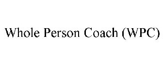 WHOLE PERSON COACH (WPC)