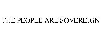 THE PEOPLE ARE SOVEREIGN