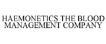 HAEMONETICS THE BLOOD MANAGEMENT COMPANY