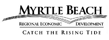 MYRTLE BEACH REGIONAL ECONOMIC DEVELOPMENT CATCH THE RISING TIDE