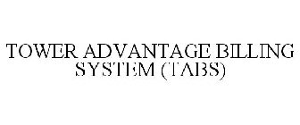 TOWER ADVANTAGE BILLING SYSTEM (TABS)