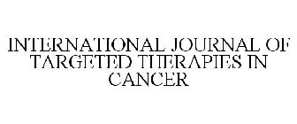 INTERNATIONAL JOURNAL OF TARGETED THERAPIES IN CANCER