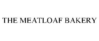 THE MEATLOAF BAKERY