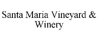 SANTA MARIA VINEYARD & WINERY