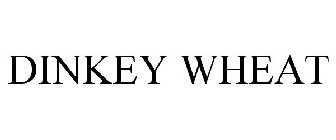 DINKEY WHEAT