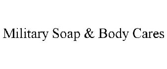 MILITARY SOAP & BODY CARES