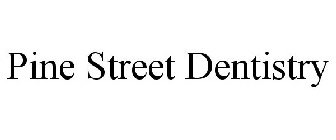 PINE STREET DENTISTRY